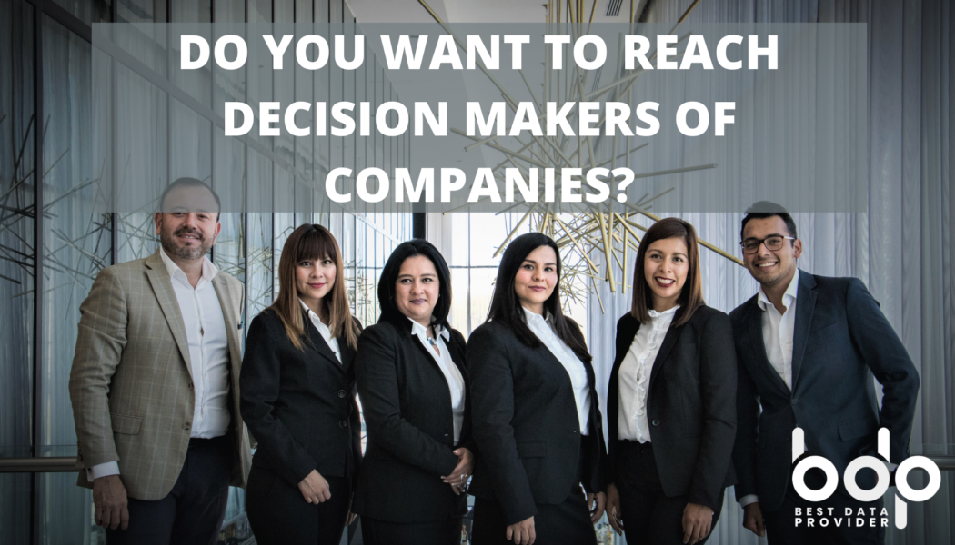 Do you want to reach decision makers of companies_